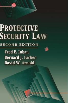 Protective Security Law - David W Arnold; Bernard J Farber; Fred E Inbau