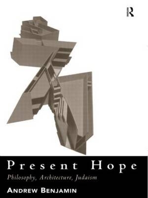 Present Hope - Andrew Benjamin