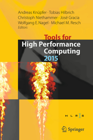 Tools for High Performance Computing 2015 - Andreas Knüpfer; Tobias Hilbrich; Christoph Niethammer; José Gracia; Wolfgang E. Nagel; Michael M. Resch
