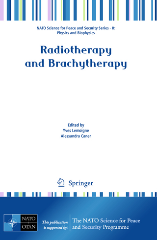 Radiotherapy and Brachytherapy - Yves Lemoigne; Alessandra Caner