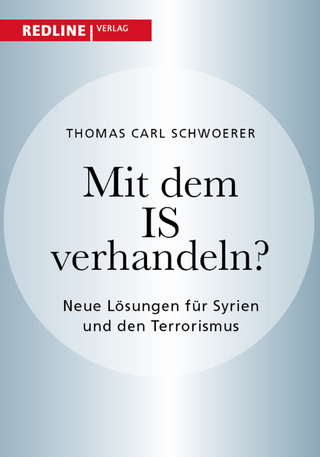 Mit dem IS verhandeln? - Thomas Carl Schwoerer