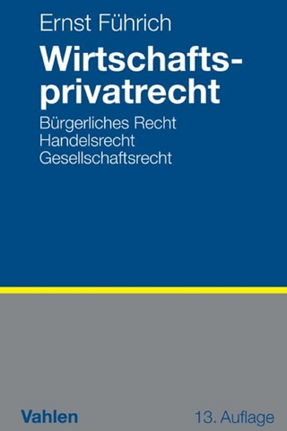 Wirtschaftsprivatrecht - Ernst Führich