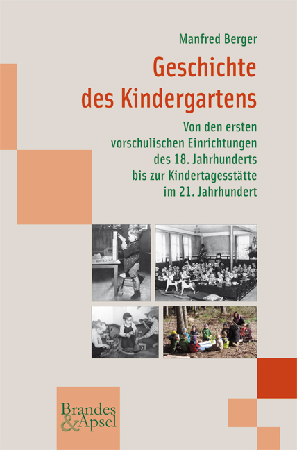 Geschichte des Kindergartens - Manfred Berger