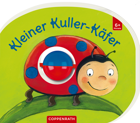 Mein erstes Kugelbuch: Kleiner Kuller-Käfer - Kristina Schaefer
