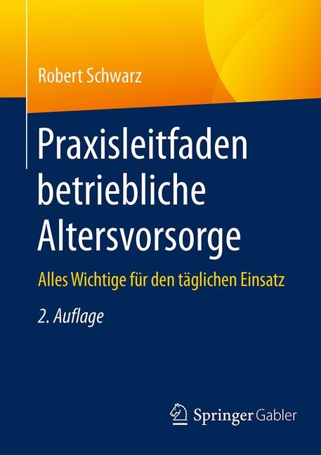 Praxisleitfaden betriebliche Altersvorsorge - Robert Schwarz