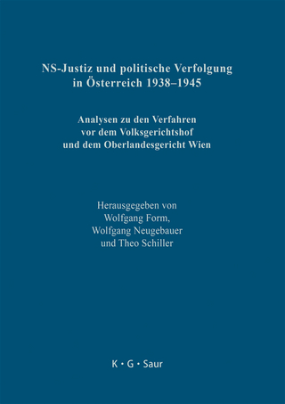 NS-Justiz und politische Verfolgung in Österreich 1938?1945 - Wolfgang Form; Wolfgang Neugebauer; Theo Schiller