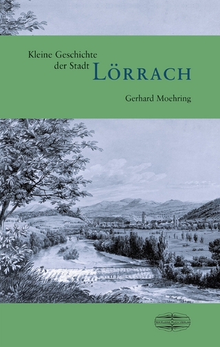 Kleine Geschichte der Stadt Lörrach - Gerhard Moehring