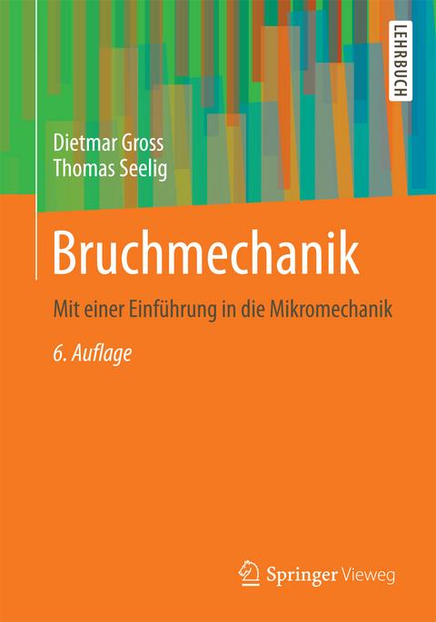Bruchmechanik - Dietmar Gross, Thomas Seelig