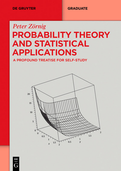 Probability Theory and Statistical Applications - Peter Zörnig