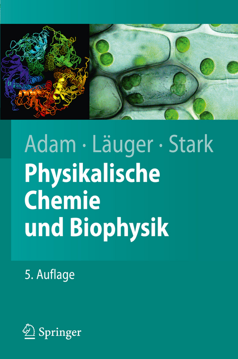 Physikalische Chemie und Biophysik - Gerold Adam, Peter Läuger, Günther Stark
