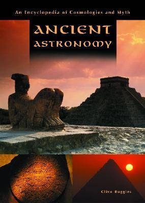 Ancient Astronomy - Clive L.N. Ruggles