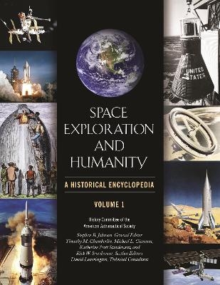 Space Exploration and Humanity [2 volumes] - American Astronautical Society; Stephen Barry Johnson