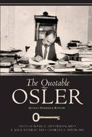 The Quotable Osler - Sir William Osler; Mark E. Silverman; Charles S. Bryan