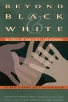 Beyond Black and White - Stephanie Cole; Alison M. Parker