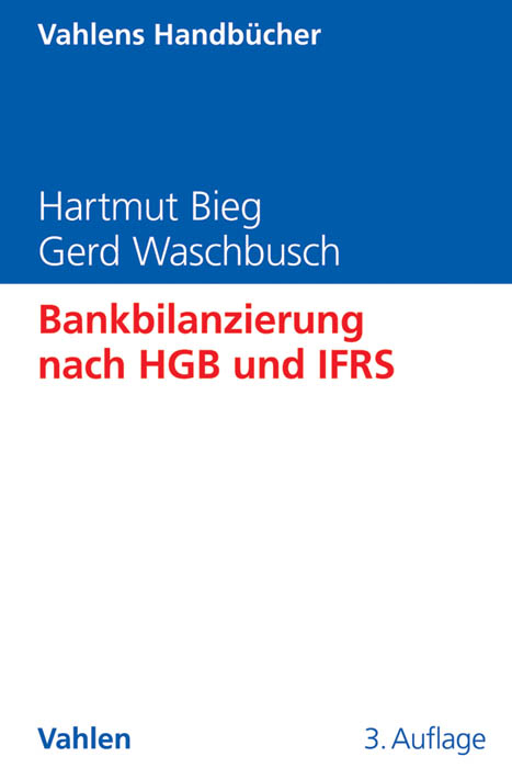 Bankbilanzierung nach HGB und IFRS - Hartmut Bieg, Gerd Waschbusch