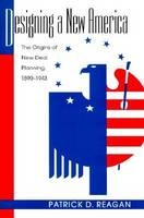 Designing a New America - Patrick D. Reagan (Professor of History USA), Tennessee Technological University,