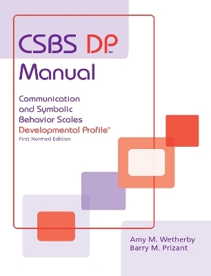 CSBS DP (TM) Manual - Amy M. Wetherby; Barry M. Prizant