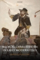 Medical Charlatanism in Early Modern Italy - David Gentilcore