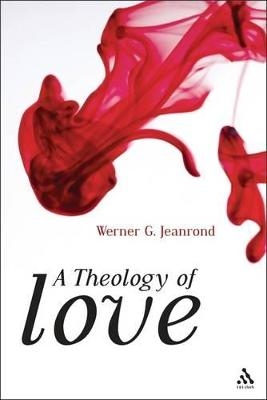 A Theology of Love - Prof Dr Werner G. Jeanrond