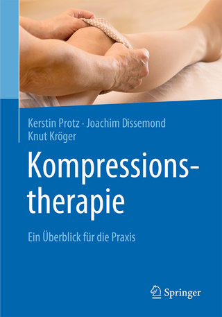 Kompressionstherapie - Kerstin Protz; Joachim Dissemond; Knud Kröger