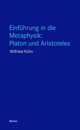 Einführung in die Metaphysik: Platon und Aristoteles - Wilfried Kühn