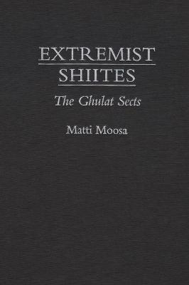 Extremist Shi'ites - Matti Moosa
