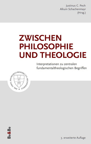 Zwischen Philosophie und Theologie - Justinus C. Pech; Alkuin Schachenmayr