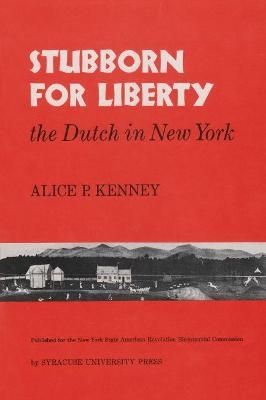 Stubborn for Liberty - Alice P. Kenney