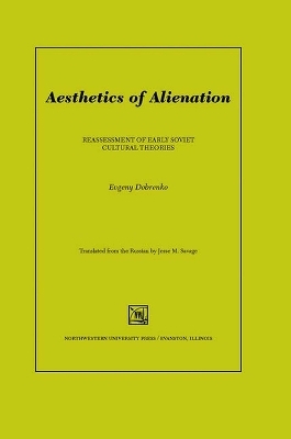 Aesthetics of Alienation - Evgenii Dobrenko