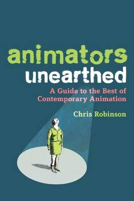Animators Unearthed - Robinson Chris Robinson
