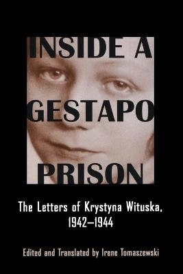 Inside a Gestapo Prison - Irene Tomaszewski