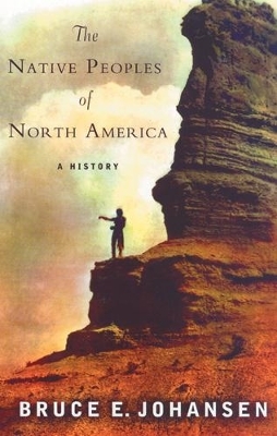 The Native Peoples of North America - Bruce E. Johansen