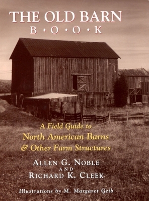 The Old Barn Book - Allen G. Noble; Richard K. Cleek