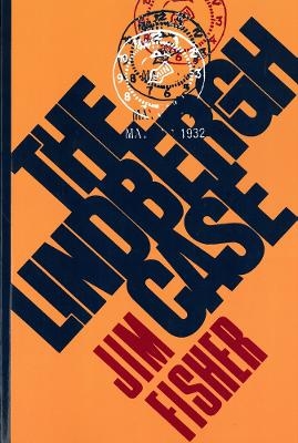 The Lindbergh Case - Jim Fisher