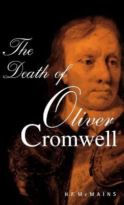 The Death of Oliver Cromwell - H.F. McMains