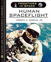 Human Spaceflight - Joseph A. Angelo, Jr.