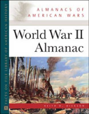 World War II Almanac - Keith D. Dickson