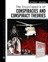 The Encyclopedia of Conspiracies and Conspiracy Theories - Michael Newton