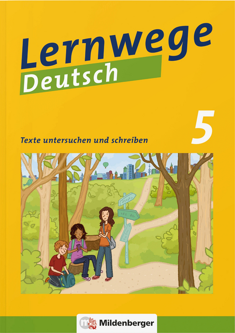 Lernwege Deutsch: Texte untersuchen und schreiben 5 - Jasmin Merz-Grötsch, Ute Fenske, Fabian Grötsch, Bernd Kinzl