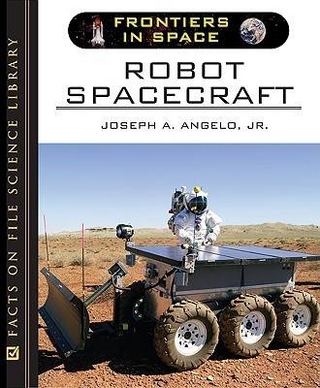 Robot Spacecraft - Joseph A. Angelo, Jr.