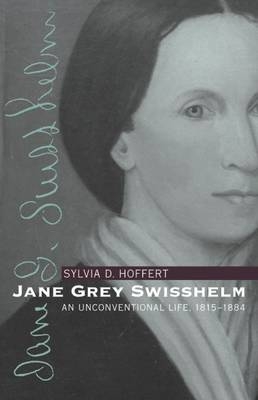 Jane Grey Swisshelm - Sylvia D. Hoffert