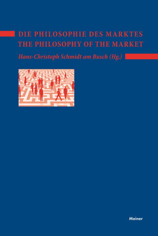 Die Philosophie des Marktes ? The Philosophy of the Market - Hans-Christoph Schmidt am Busch
