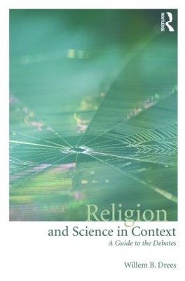 Religion and Science in Context - Willem B. Drees