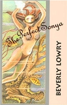 The Perfect Sonya - Beverly Lowry