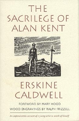 Sacriledge of Alan Kent - Erskine Caldwell