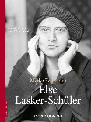Else Lasker-Schüler - Meike Feßmann; Dieter Stolz