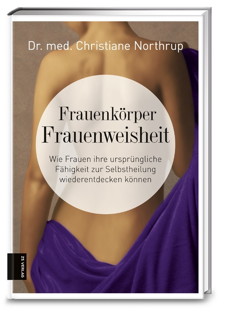 Frauenkörper - Frauenweisheit - Christiane Northrup