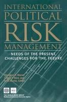 International Political Risk Management, Volume 4 - Gerald T. West; Keith Martin