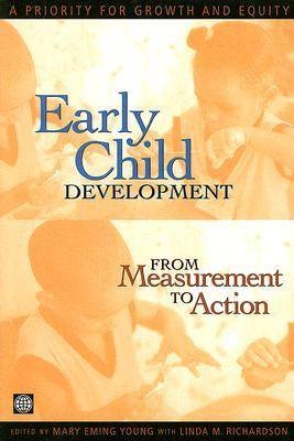 Early Child Development from Measurement to Action - Mary Eming Young; Linda M. Richardson