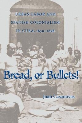 Bread Or Bullets - Joan Casanovas